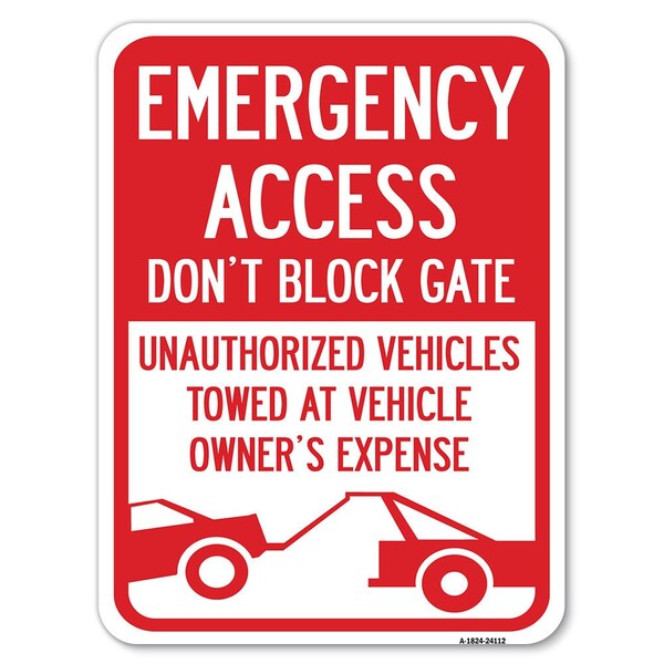 Emergency Access Don't Block Gate Unauthorized Vehicles Towed at Vehicle Owners Expe, A-1824-24112